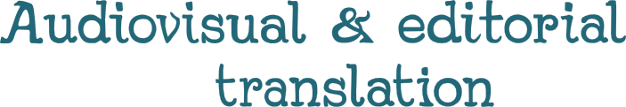 Audiovisual & editorial translation